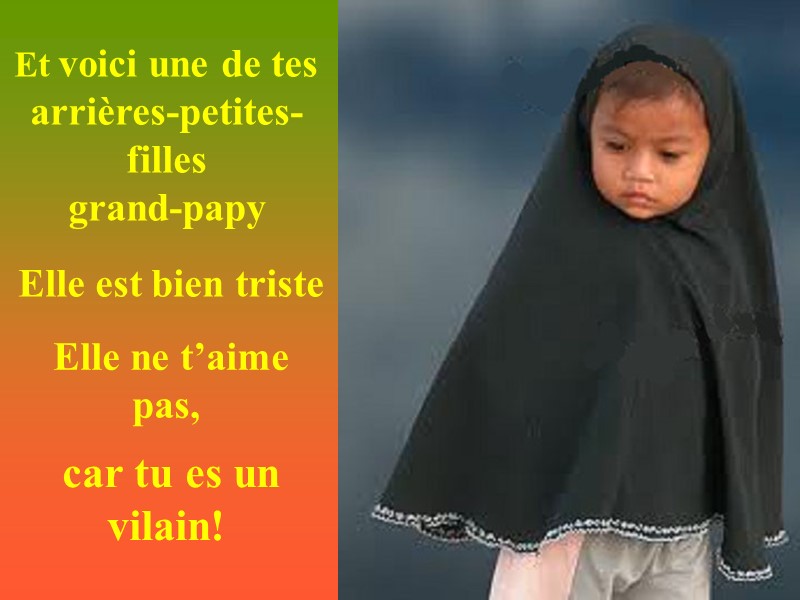 Et voici une de tes arrières-petites- filles       